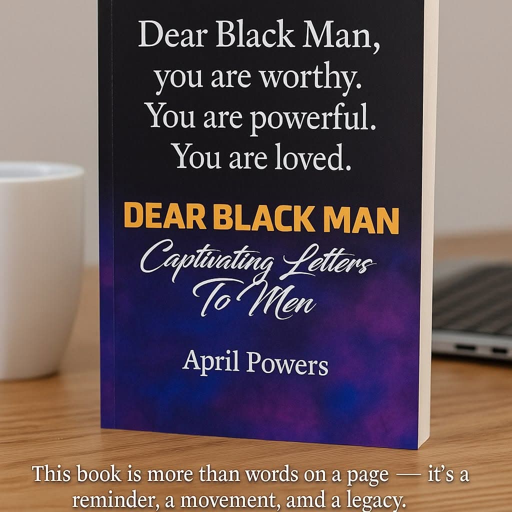 Dear Black Man by April Powers